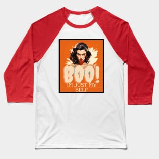 Pin up Girl - BOO! Im just my self Baseball T-Shirt